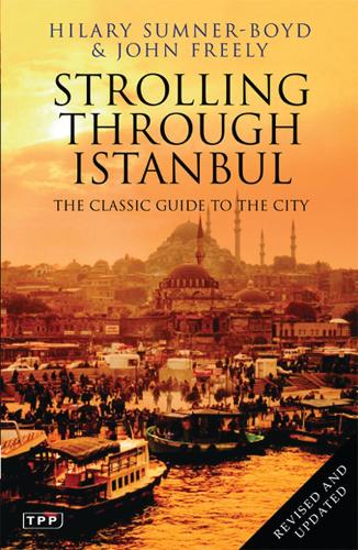 Бумажная книга «Strolling Through Istanbul: The Classic Guide to the City», авторов Хилари Самнер-Бойд, Джон Фрили - фото №1