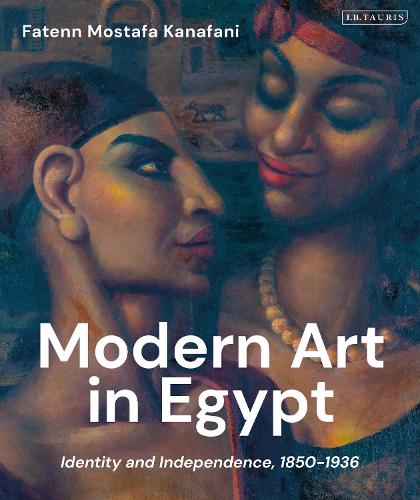 Бумажная книга «Modern Art in Egypt: Identity and Independence, 1850–1936», автор Фатенн Мостафа Канафани - фото №1