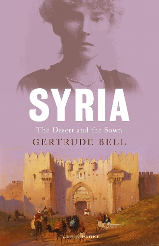 Паперова книга «Syria: The Desert and the Sown», автор Гертруда Белл - фото №1