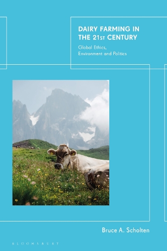 Бумажная книга «Dairy Farming in the 21st Century: Global Ethics, Environment and Politics», автор Брюс А. Шолтен - фото №1