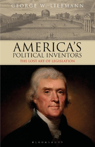 Паперова книга «America's Political Inventors: The Lost Art of Legislation», автор Джордж В. Лібман - фото №1