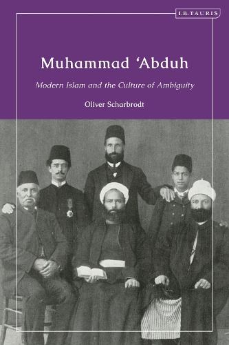 Бумажная книга «Muhammad ‘Abduh: Modern Islam and the Culture of Ambiguity», автор Оливер Шарбродт - фото №1