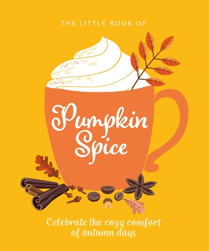 Бумажная книга «The Little Book of Pumpkin Spice: Celebrate the cozy comfort of autumn days», автор Orange Hippo! - фото №1