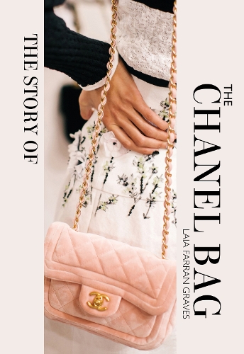 Бумажная книга «The Story of the Chanel Bag: Timeless. Elegant. Iconic.», автор Лайя Фарран Грейвс - фото №1