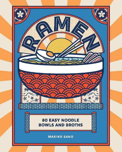 Бумажная книга «Ramen: 80 easy noodle bowls and broths», автор Макико Сано - фото №1