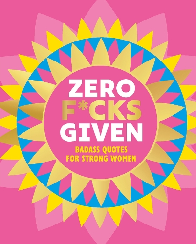 Паперова книга «Zero F*cks Given: Badass Quotes for Strong Women», автор Orange Hippo! - фото №1