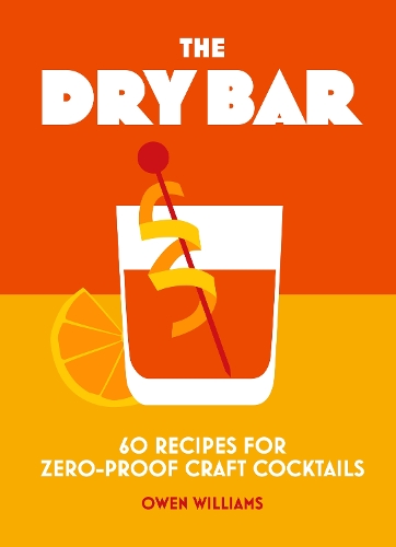 Паперова книга «The Dry Bar: Over 60 recipes for zero-proof craft cocktails» - фото №1
