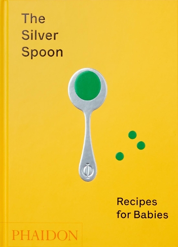 Паперова книга «The Silver Spoon: Recipes for Babies», автор The Silver Spoon Kitchen - фото №1