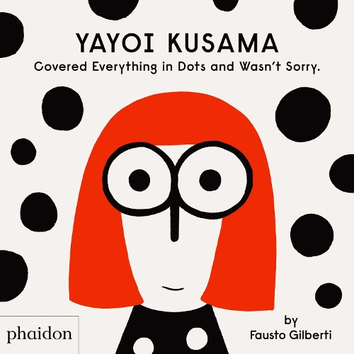 Паперова книга «Yayoi Kusama Covered Everything in Dots and Wasn't Sorry.», автор Фаусто Гілберті - фото №1