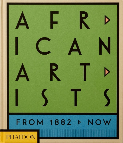 Паперова книга «African Artists: From 1882 to Now», автор Чіка Океке-Аґулу - фото №1
