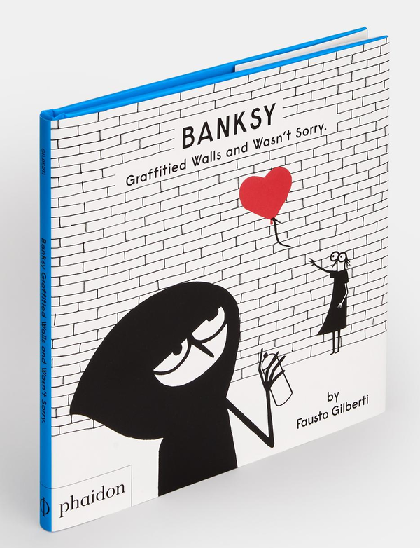 Паперова книга «Banksy Graffitied Walls and Wasn’t Sorry.», автор Фаусто Гілберті - фото №1