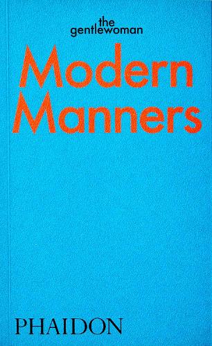 Паперова книга «Modern Manners: Instructions for living fabulously well», автор The Gentlewoman - фото №1