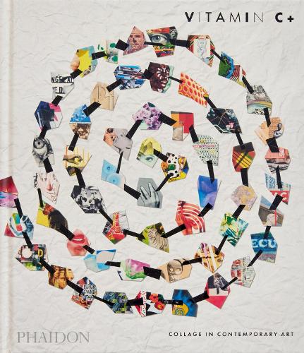 Бумажная книга «Vitamin C+: Collage in Contemporary Art» - фото №1