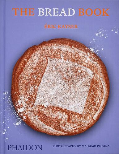 Бумажная книга «The Bread Book: 60 Artisanal Recipes for the Home Baker (from the author of The Larousse Book of Bread)», автор Эрик Кайзер - фото №1