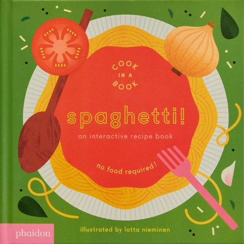 [object Object] «Spaghetti!: An Interactive Recipe Book», автор Лотта Ниеминен - фото №1