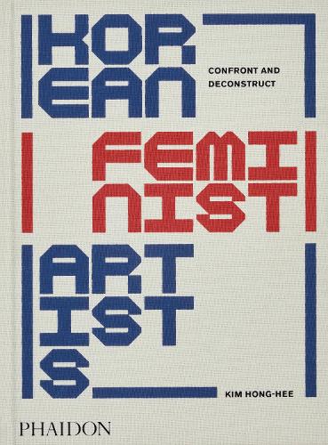 Паперова книга «Korean Feminist Artists: Confront and Deconstruct», авторів Кім Хон Хі, Кім Хесун - фото №1