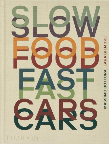 Бумажная книга «Slow Food, Fast Cars: Casa Maria Luigia - Stories and Recipes» - фото №1