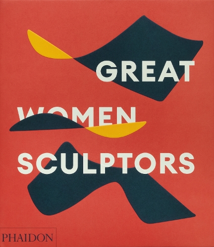 Бумажная книга «Great Women Sculptors», автор Редакторы "Phaidon" - фото №1