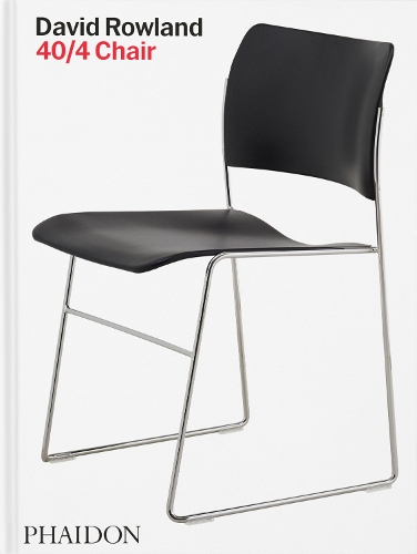 Бумажная книга «David Rowland: 40/4 Chair», авторов Эрвин Роуланд, Лаура Шенон - фото №1
