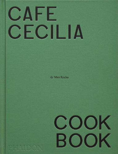 Бумажная книга «Café Cecilia Cookbook», автор Макс Роша - фото №1