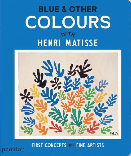 Бумажная книга «Blue & Other Colours: with Henri Matisse», автор Редакторы "Phaidon" - фото №1