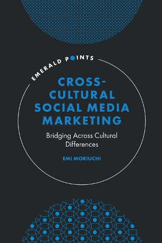 Бумажная книга «Cross-Cultural Social Media Marketing: Bridging Across Cultural Differences», автор Эми Мориучи - фото №1