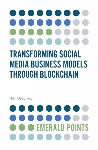 [object Object] «Transforming Social Media Business Models Through Blockchain», автор Нітін Упадх'яй - фото №1