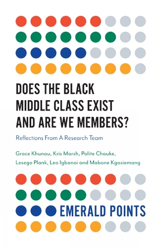 [object Object] «Does The Black Middle Class Exist And Are We Members?: Reflections From A Research Team», авторів Грейс Хуноу, Кріс Марш, Лео Іґбаной, Лесего Планк, Мабоне Кгосіеманг, Політе Чауке - фото №1