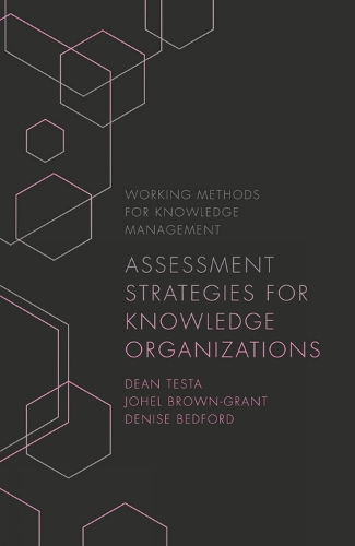 Паперова книга «Assessment Strategies for Knowledge Organizations», авторів Дін Теста, Деніз Бедфорд, Джоел Браун-Грант - фото №1