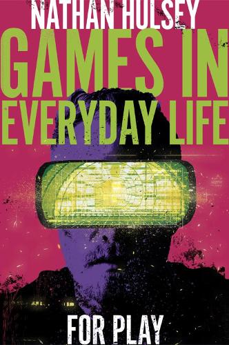 Бумажная книга «Games in Everyday Life: For Play», автор Натан Халси - фото №1