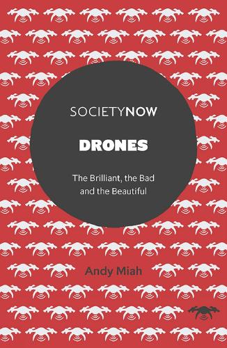 Бумажная книга «Drones: The Brilliant, the Bad and the Beautiful», автор Энди Миа - фото №1