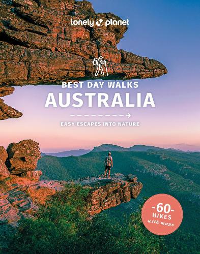 Бумажная книга «Lonely Planet Best Day Walks Australia», авторов Анна Камински, Чарльз Роулингс-Уэй, Гленн ван дер Кнайф, Джош Уэст, Моник Перрин, Стив Уотерс - фото №1