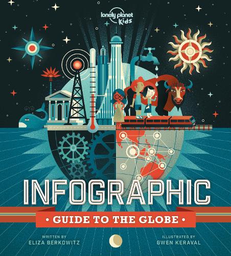 [object Object] «Lonely Planet Kids Infographic Guide to the Globe», автор Элиза Берковиц - фото №1