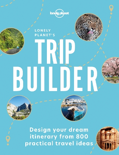 Бумажная книга «Lonely Planet Lonely Planet's Trip Builder», автор Lonely Planet - фото №1