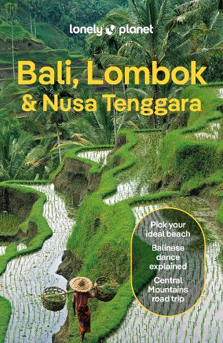 Бумажная книга «Lonely Planet Bali, Lombok & Nusa Tenggara», авторов Анна Камински, Нарина Экселби, Райан Вер Беркмоес, Сара Лемпа - фото №1