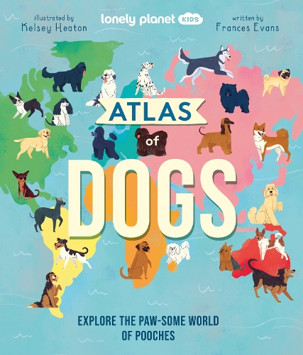 Паперова книга «Lonely Planet Kids Atlas of Dogs», автор Френсіс Еванс - фото №1