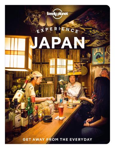 Бумажная книга «Lonely Planet Experience Japan», авторов Эдвард Дж. Тейлор, Люси Дейман, Ребекка Милнер, Тодд Фонг, Том Фэй, Винни Тан - фото №1