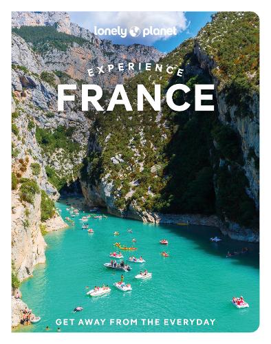 Бумажная книга «Lonely Planet Experience France», авторов Эшли Парсонс, Катрин Ле Невез, Крисси МакКлэтчи, Эйлин Чо, Фабьен Фонг Ян, Жан-Бернар Карилле - фото №1