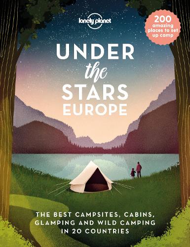 Бумажная книга «Lonely Planet Under the Stars - Europe», автор Lonely Planet - фото №1