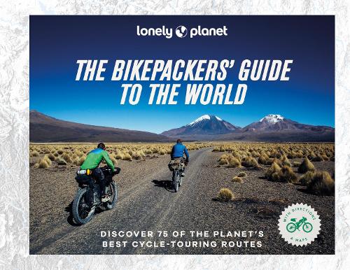 Бумажная книга «Lonely Planet The Bikepackers' Guide to the World», автор Lonely Planet - фото №1
