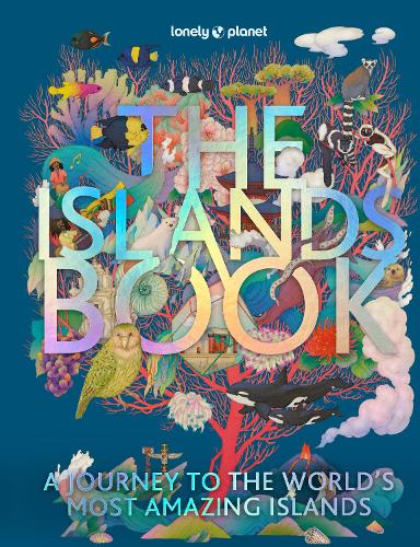 Бумажная книга «Lonely Planet The Islands Book», автор Lonely Planet - фото №1