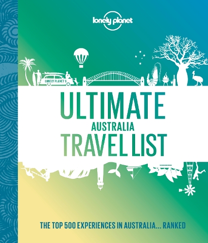 Бумажная книга «Lonely Planet Ultimate Australia Travel List», автор Lonely Planet - фото №1
