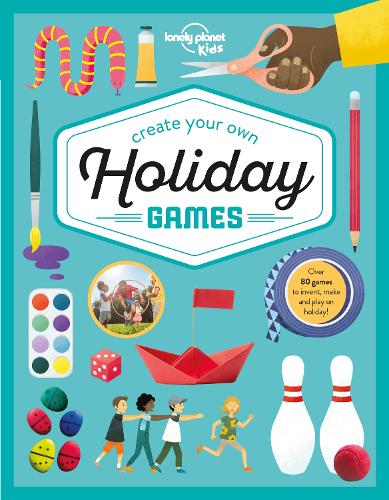 [object Object] «Lonely Planet Kids Create Your Own Holiday Games», автор Лаура Бейкер - фото №1