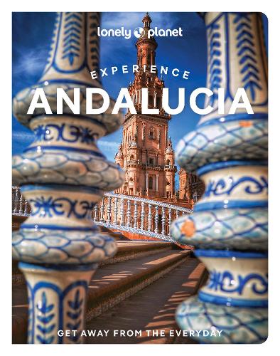 Бумажная книга «Lonely Planet Experience Andalucia», авторов Анна Камински, Фиона Флорес Уотсон, Изабелла Нобль - фото №1