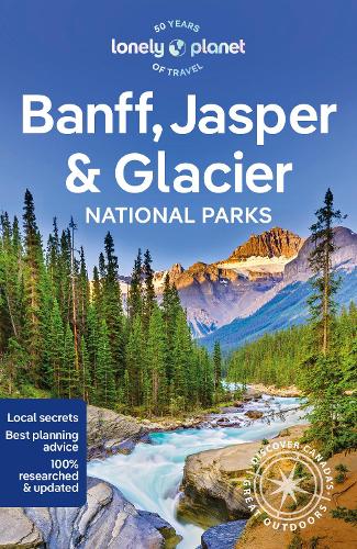 Бумажная книга «Lonely Planet Banff, Jasper and Glacier National Parks», автор Lonely Planet - фото №1