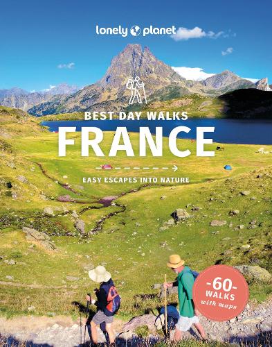 Бумажная книга «Lonely Planet Best Day Walks France», автор Эшли Парсонс - фото №1