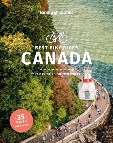 Паперова книга «Lonely Planet Best Bike Rides Canada», авторів Емі Макферсон, Ешлін Джордж, Дарсі Райно, Джефф Бартлетт, Мері Фіцпатрік, Роберт Ізенберг, Тамара Елліот - фото №1