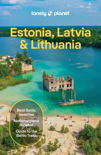 Паперова книга «Lonely Planet Estonia, Latvia & Lithuania: Plan the Trip of a Lifetime | Detailed Itineraries & Maps | Insider Tips | Covers Estonia, Helsinki, Latvia and Lithuania», авторів Анджело Зінна, Анна Камінскі, Леонід Рагозін - фото №1