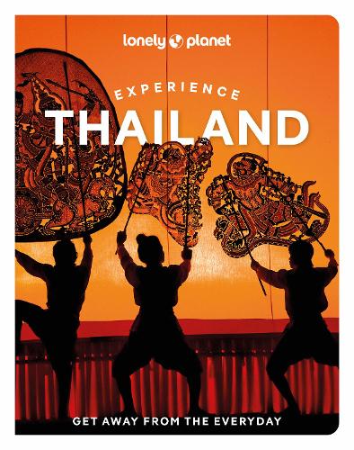 Бумажная книга «Lonely Planet Experience Thailand», авторов Эми Бенсема, Айдан Стюарт, Барбара Вулси, Чавади Нуалхаир, Чолтануткун Тун-атирудж, Меган Леон - фото №1