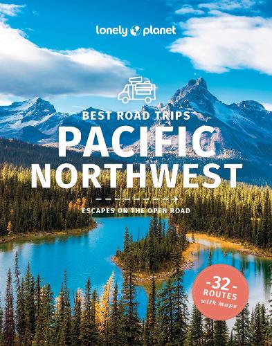 Паперова книга «Lonely Planet Best Road Trips Pacific Northwest», авторів Беккі Олсен, Брендан Сейнсбері, Селеста Браш, Крейг Маклахлан, Джон Лі, Морган МаСовайда, Роберт Балкович - фото №1